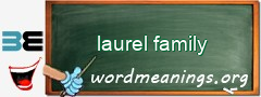 WordMeaning blackboard for laurel family